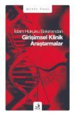 Knjiga Islam Hukuku Bakimindan Girisimsel Klinik Arastirmalar Merve Ünal
