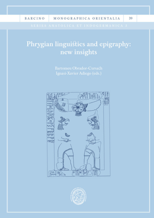Kniha Phrygian Linguistics And Epigraphy: New Insighs 