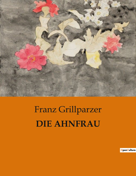 Libro DIE AHNFRAU Franz Grillparzer