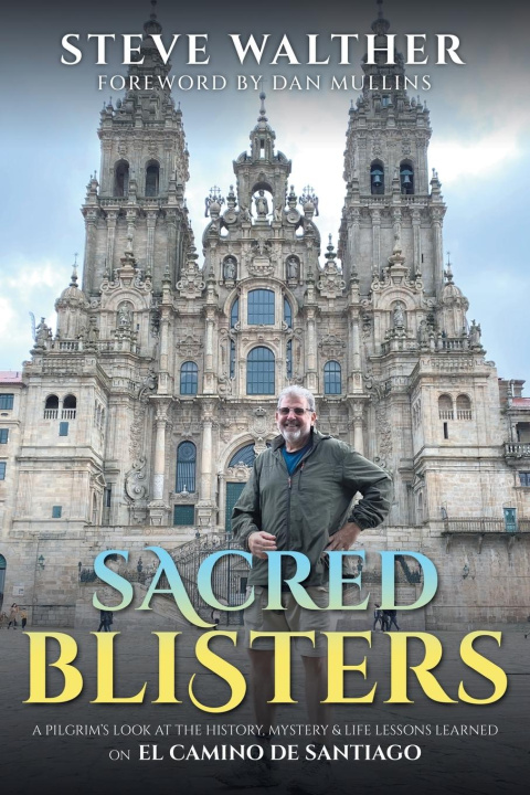 Knjiga Sacred Blisters Steve Walther