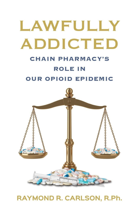 Knjiga Lawfully Addicted Raymond R. Carlson