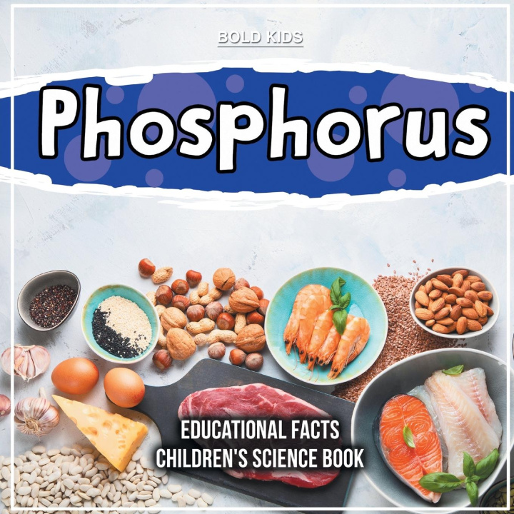 Kniha Phosphorus | Educational Facts | Children's Science Book 