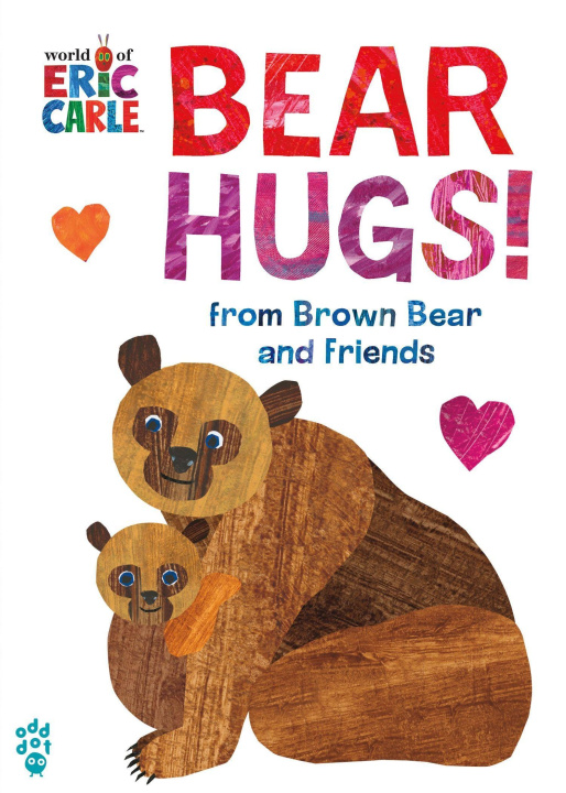 Könyv Bear Hugs! from Brown Bear and Friends (World of Eric Carle) Eric Carle
