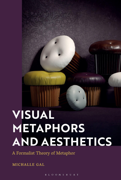 Könyv Visual Metaphors and Aesthetics: A Formalist Theory of Metaphor 