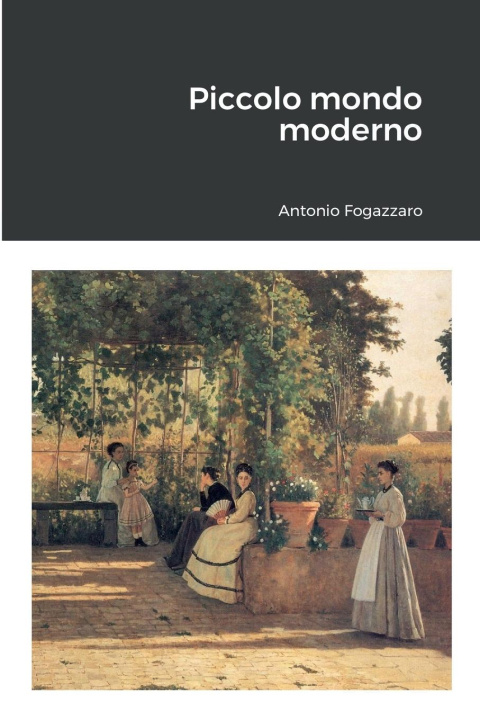 Knjiga Piccolo mondo moderno Antonio Fogazzaro