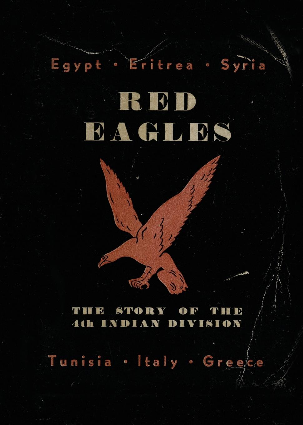 Boek Red Eagles: The Story of the 4th Indian Division Divisional History