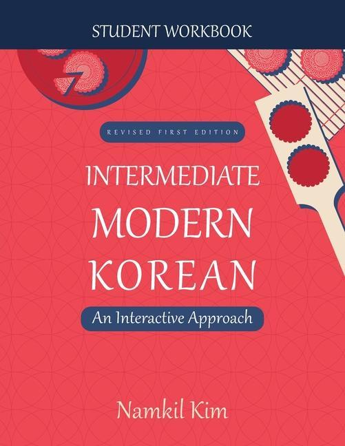 Boek Intermediate Modern Korean: An Interactive Approach - Student Workbook Namkil Kim