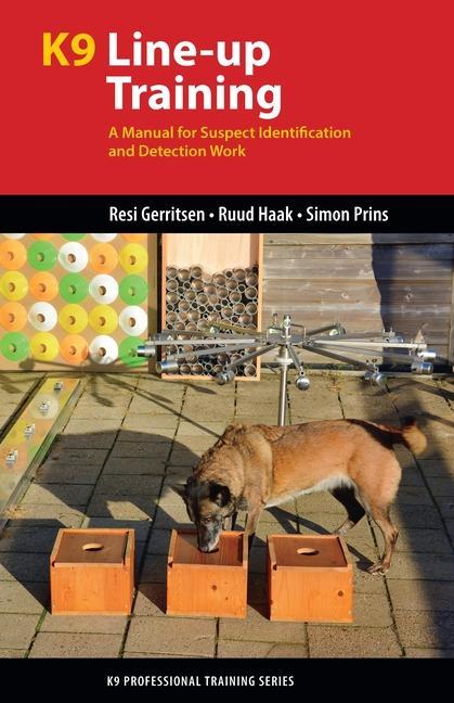 Książka K9 Line-Up Training: A Manual for Suspect Identification and Detection Work Ruud Haak