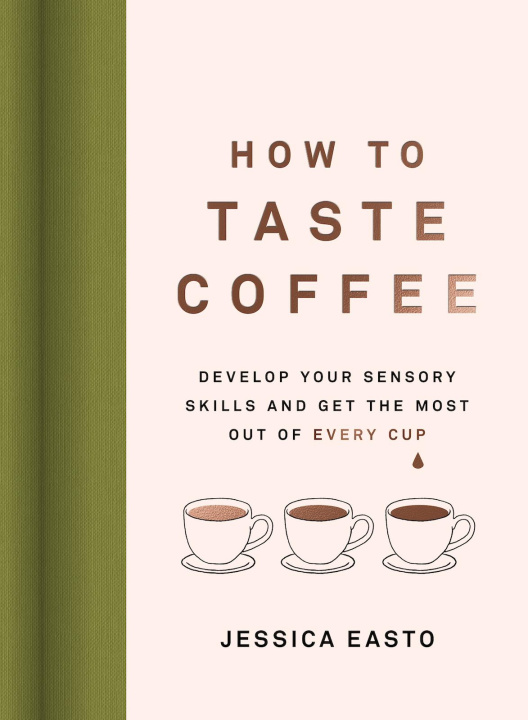 Carte Enjoying Coffee: A Guide to Our Sense of Taste, Flavor, and Palate Development 