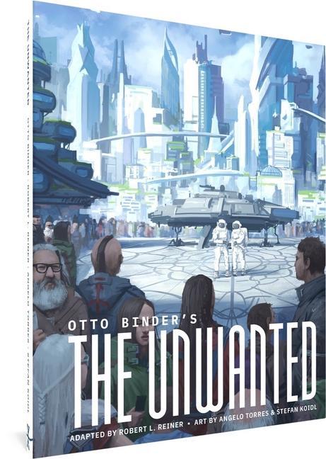 Книга Otto Binder's the Unwanted Robert L. Reiner
