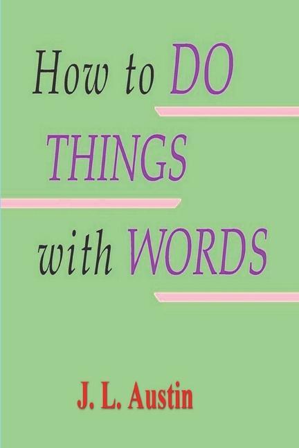 Kniha How to Do Things with Words J. O. Urmson