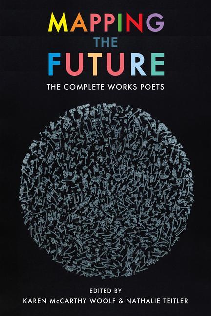 Knjiga Mapping the Future: The Complete Works Karen McCarthy Woolf
