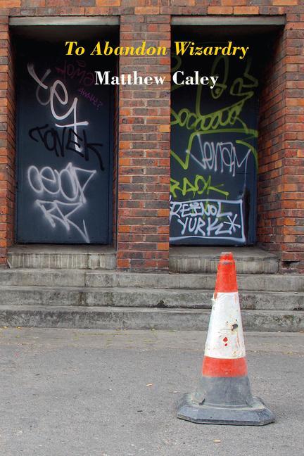 Carte To Abandon Wizardry Matthew Caley