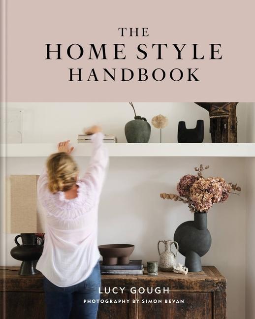 Книга The Home Style Handbook: How to Make a Home Your Own 