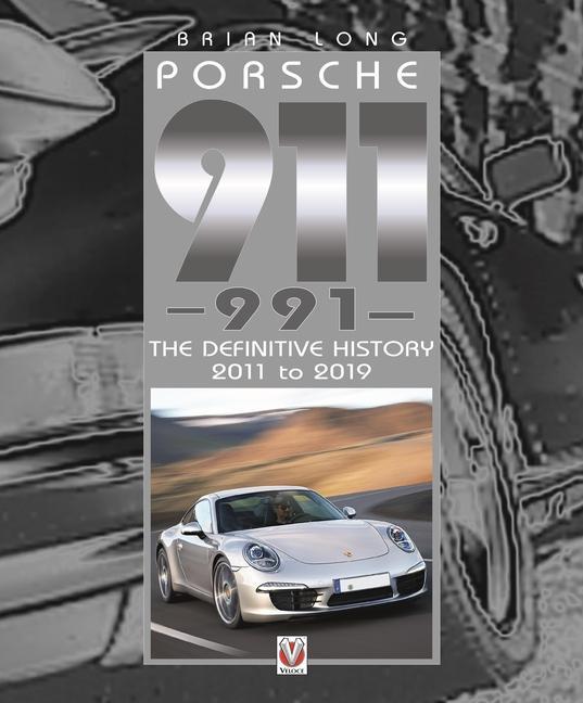 Kniha Porsche 911 (991): The Definitive History 2011 to 2019 