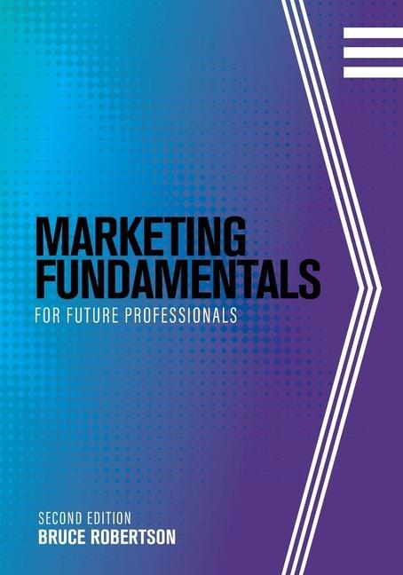 Boek Marketing Fundamentals for Future Professionals Bruce Robertson