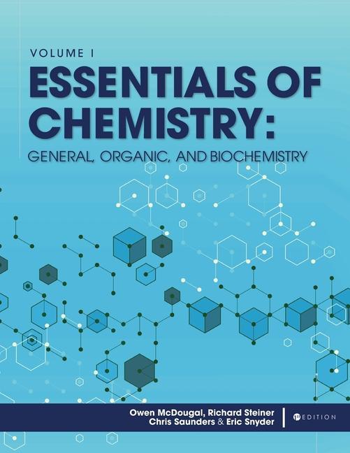 Kniha Essentials of Chemistry: General, Organic, and Biochemistry, Volume I Richard Steiner