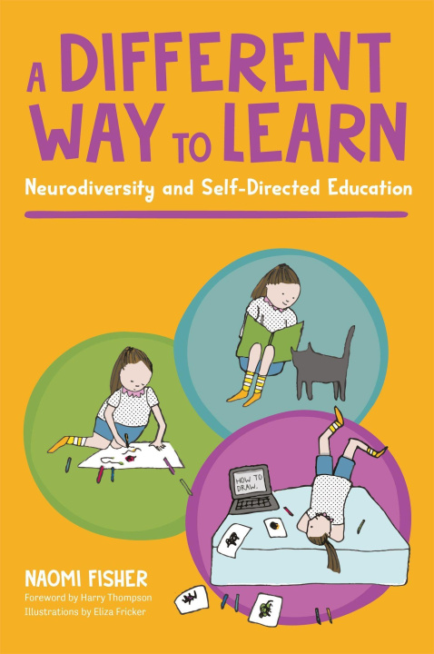 Kniha A Different Way to Learn: Neurodiversity and Self-Directed Education 