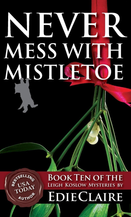 Knjiga Never Mess with Mistletoe Edie Claire