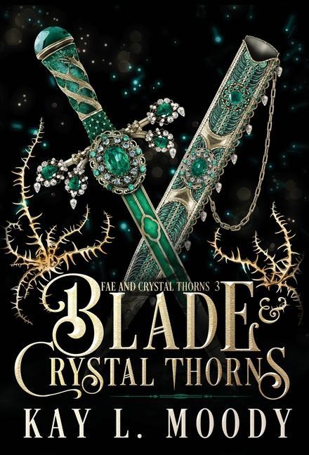 Kniha Blade and Crystal Thorns Kay L. Moody