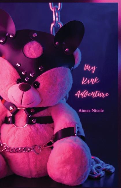 Książka My Kink Adventure Aimee Nicole