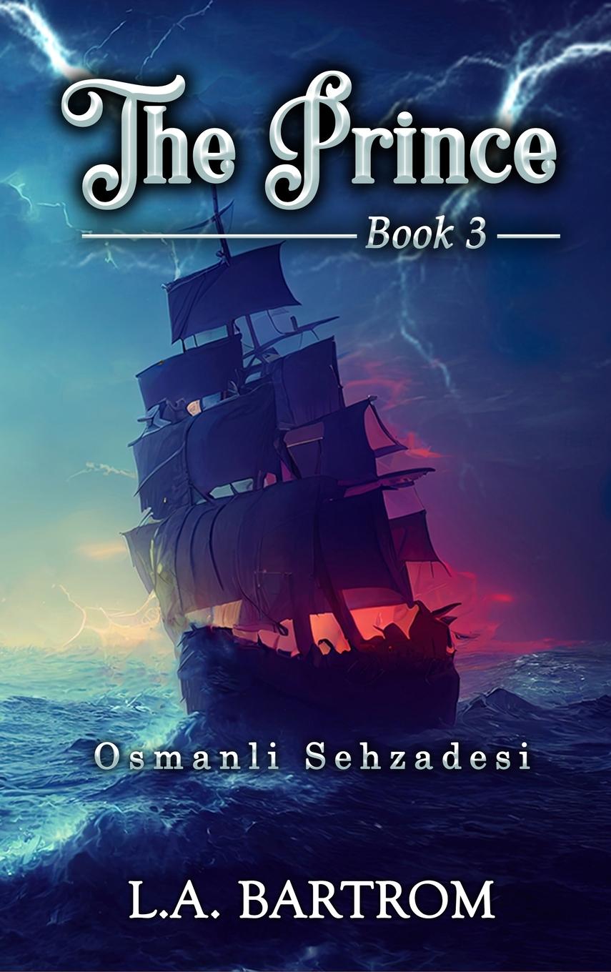 Carte The Prince Book  3 L.A. Bartrom