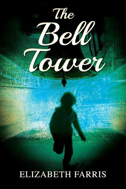 Knjiga The Bell Tower Elizabeth Farris