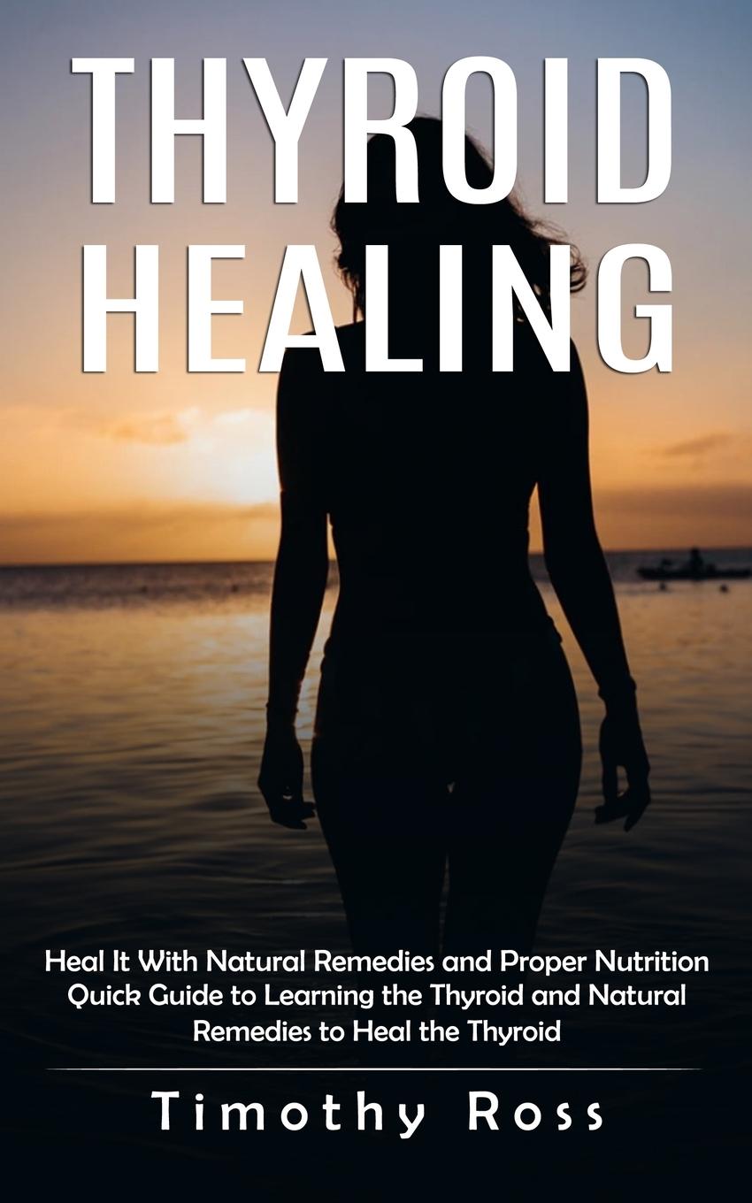 Kniha Thyroid Healing Timothy Ross