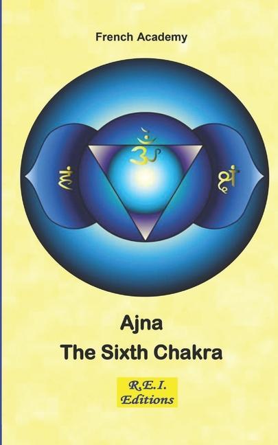Buch Ajna - The Sixth Chakra French Academy