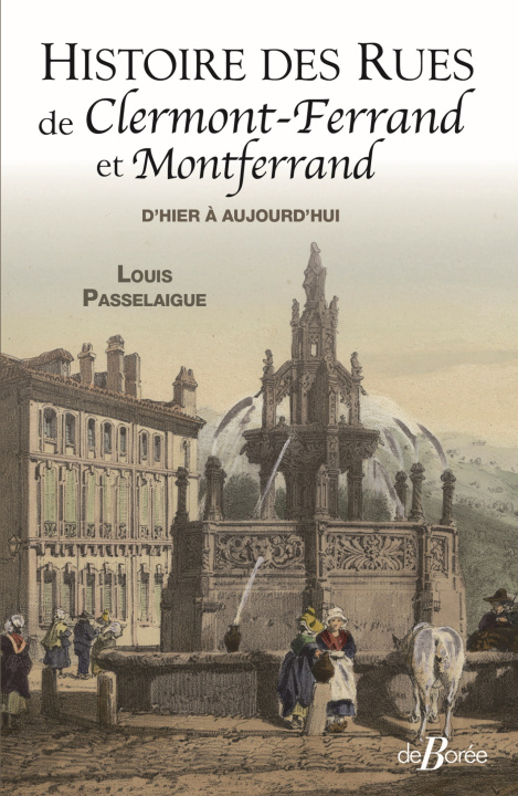 Knjiga Histoire des rues de Clermont-Ferrand et de Montferrand PASSELAIGUE