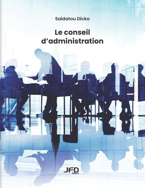 Buch Le conseil d'administration Saidatou Dicko