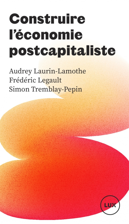 Book Construire l'économie postcapitaliste Simon TREMBLAY-PEPIN