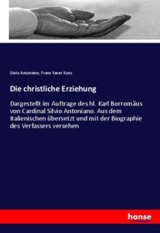 Carte Die christliche Erziehung Franz Xaver Kunz