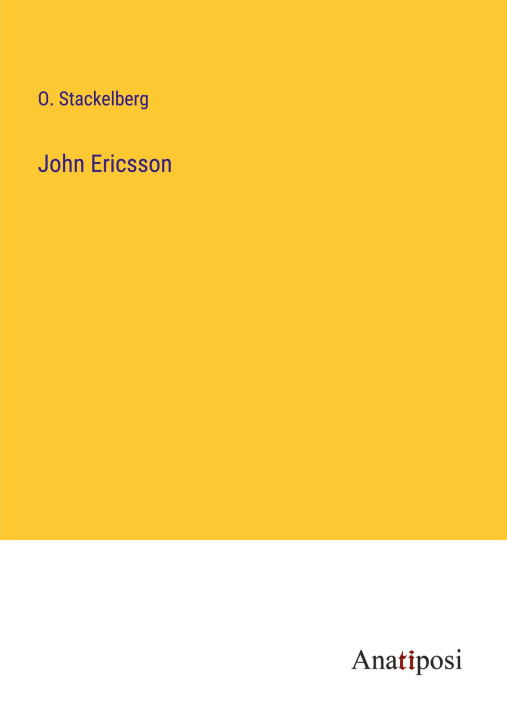 Knjiga John Ericsson O. Stackelberg