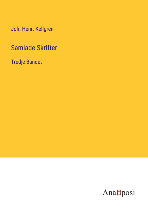 Libro Samlade Skrifter Joh. Henr. Kellgren