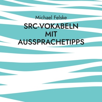 Book SRC-Vokabeln mit Aussprachetipps Michael Felske