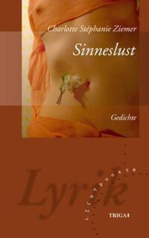 Knjiga Sinneslust Charlotte Stéphanie Ziemer