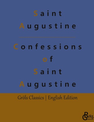 Knjiga Confessions of Saint Augustine Redaktion Gröls-Verlag