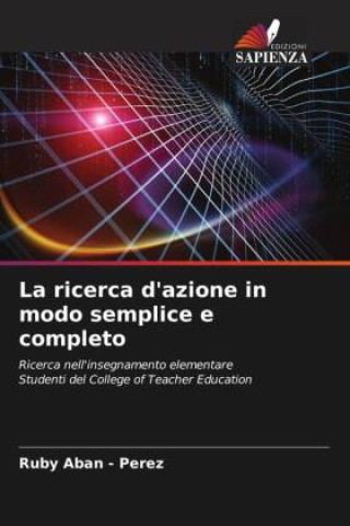 Carte La ricerca d'azione in modo semplice e completo Ruby Aban - Perez