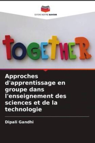 Boek Approches d'apprentissage en groupe dans l'enseignement des sciences et de la technologie Dipali Gandhi