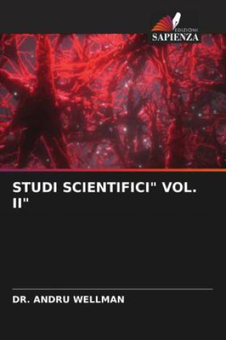 Carte STUDI SCIENTIFICI" VOL. II" Dr. Andru Wellman