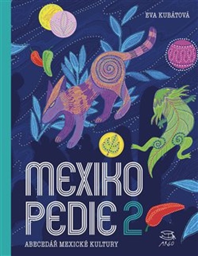 Kniha Mexikopedie 2 Eva Kubátová