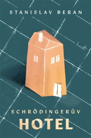 Kniha Schrödingerův hotel Stanislav Beran