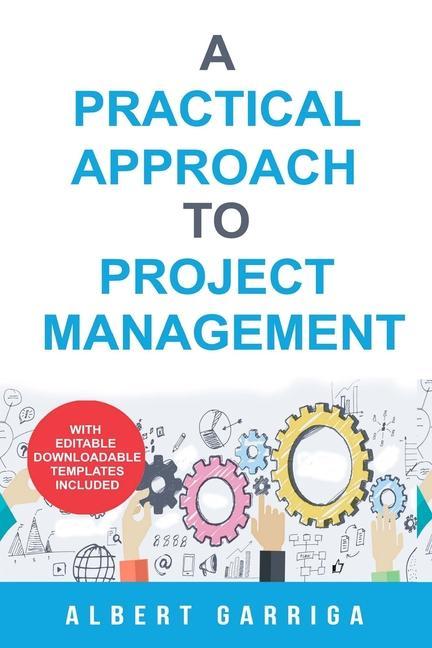 Kniha A practical approach to project management: Book + editable templates The Spanish Group