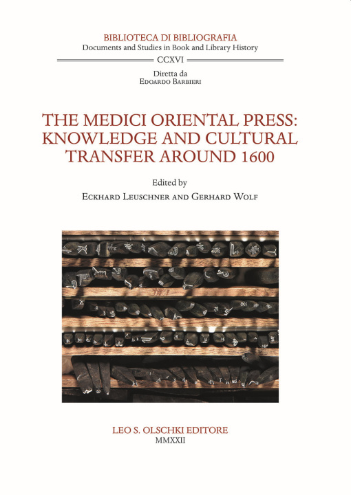 Carte Medici Oriental Press. Knowledge and cultural transfer around 1600 