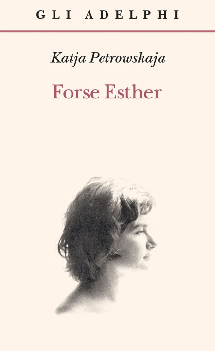 Kniha Forse Esther Katja Petrowskaja