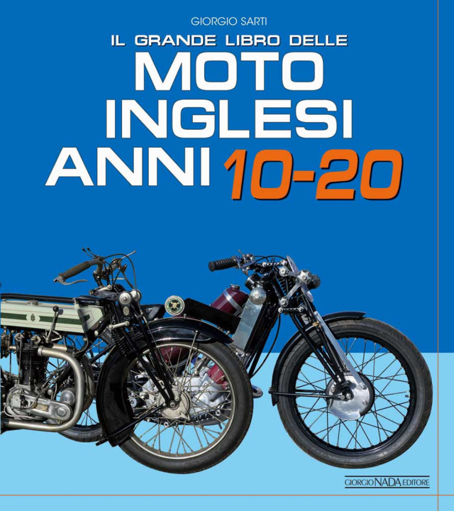 Könyv grande libro delle moto inglesi. Anni 10-20 Giorgio Sarti