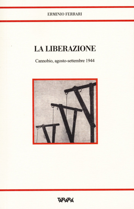 Kniha liberazione. Cannobio, agosto-settembre 1944 Erminio Ferrari