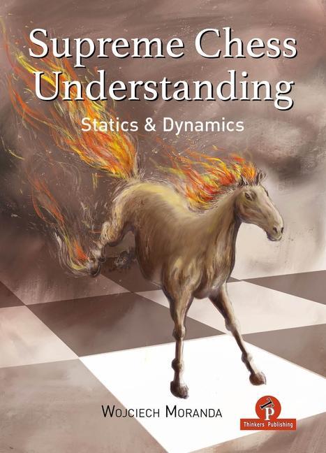 Livre Supreme Chess Understanding: Statics and Dynamics 