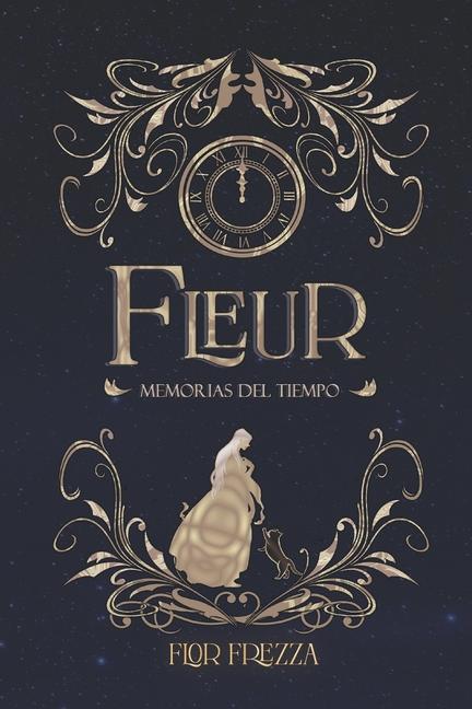 Boek Fleur, memorias del tiempo: Tomo I Jemmy Carvajal